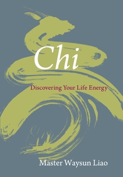 Paperback Chi: Discovering Your Life Energy Book