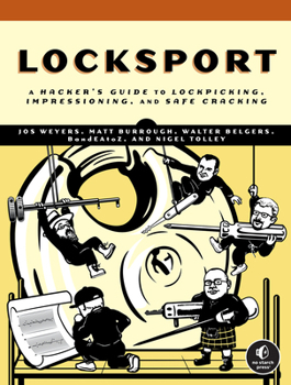 Paperback Locksport: A Hackers Guide to Lockpicking, Impressioning, and Safe Cracking Book