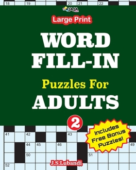 Paperback Large print WORD FILL-IN Puzzles For ADULTS; Vol.2 [Large Print] Book