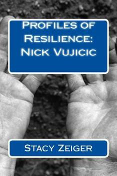 Paperback Profiles of Resilience: Nick Vujicic Book