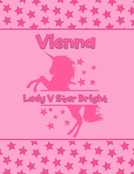 Paperback Vienna Lady V Star Bright: Personalized Draw & Write Book with Her Unicorn Name - Word/Vocabulary List Included for Story Writing Book