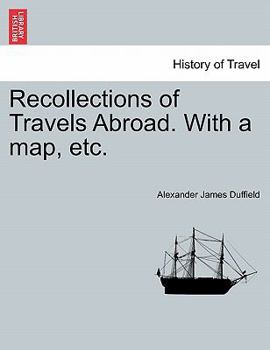 Paperback Recollections of Travels Abroad. with a Map, Etc. Book