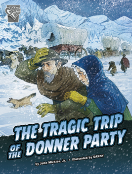 Hardcover The Tragic Trip of the Donner Party Book