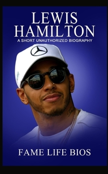 Paperback Lewis Hamilton: A Short Unauthorized Biography Book