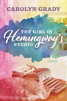 Paperback The Girl in Hemingway's Studio: A Novel Volume 1 Book