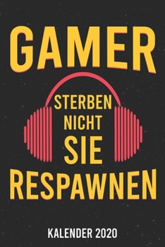 Paperback Kalender 2020: Gamer Respawnen A5 Kalender Planer f?r ein erfolgreiches Jahr - 110 Seiten [German] Book