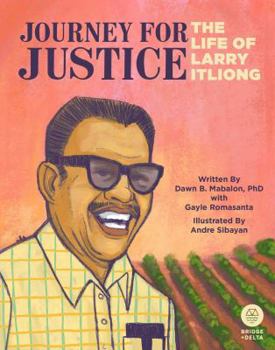 Hardcover Journey for Justice: The Life of Larry Itliong Book