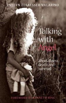 Paperback Talking with Angel: About Illness, Death, and Survival Book