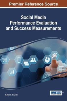 Hardcover Social Media Performance Evaluation and Success Measurements Book