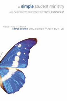 Paperback Simple Student Ministry: A Clear Process for Strategic Youth Discipleship Book