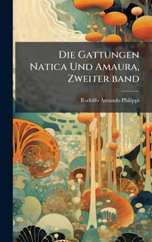 Hardcover Die Gattungen Natica Und Amaura, Zweiter band [German] Book