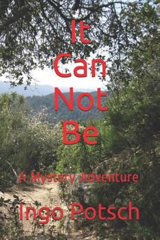 Paperback It Cannot Be: A Mystery Adventure Book