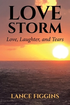 Paperback Love Storm: Love, Laughter, and Tears Book