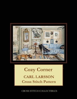Paperback Cozy Corner: Carl Larsson Cross Stitch Pattern Book