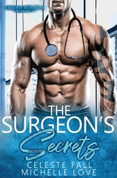 Paperback The Surgeon's Secrets: A Bad Boy Billionaire Romance Book