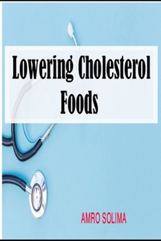 Lowering Cholesterol: Foods