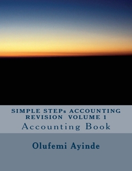 Paperback SIMPLE STEPs ACCOUNTING REVISION VOLUME 1: Accounting Book