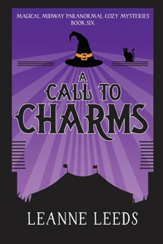 A Call to Charms - Book #6 of the Magical Midway