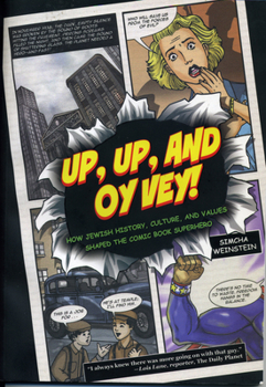 Paperback Up, Up, and Oy Vey: How Jewish History, Culture, and Values Shaped the Comic Book Superhero Book