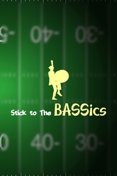 Stick to The BASSics: All Purpose 6x9 Blank Lined Notebook Journal Way Better Than A Card Trendy Unique Gift Green Halftime Marching Band