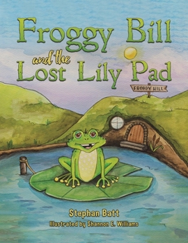 Paperback Froggy Bill and the Lost Lily Pad Book