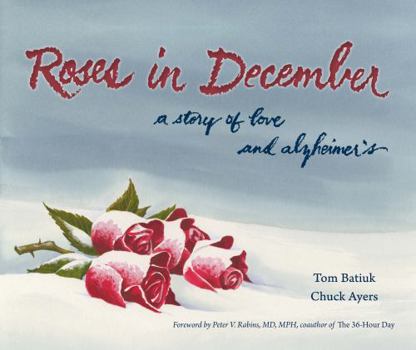 Roses in December: A Story of Love and Alzheimer's (Literature & Medicine)
