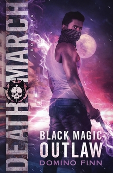 Death March - Book #6 of the Black Magic Outlaw