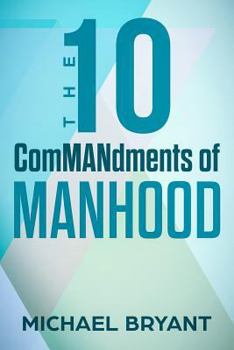 Paperback The 10 Commandments of Manhood Book