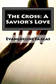 Paperback The Cross: A Savior's Love Book