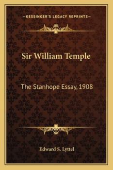 Sir William Temple the Stanhope Essay 1908