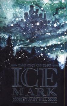 The Cry of the Icemark - Book #1 of the Icemark Chronicles