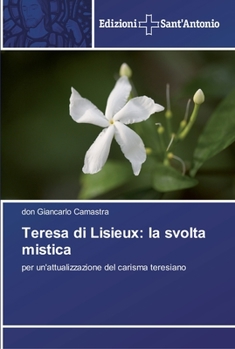 Paperback Teresa di Lisieux: la svolta mistica [Italian] Book