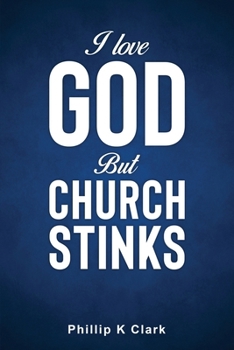 Paperback I Love God But Church Stinks Book