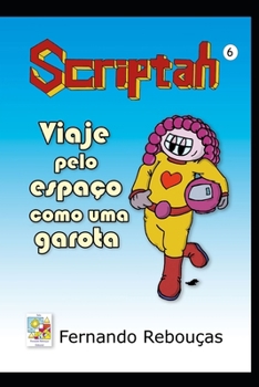 SCRiPTAH: Viagem pelo espaço como uma garota