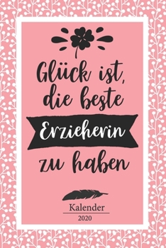 Erzieherin Kalender 2020: Geschenk Wochenplaner,Terminkalender 2020 für Ausbildung,Beruf,Kita,Kindergarten, Kindergärtnerin. Geschenkidee zu ... und Planer (German Edition)