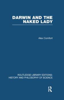 Paperback Darwin and the Naked Lady: Discursive Essays on Biology and Art Book