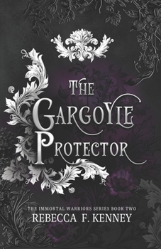 The Gargoyle Prince: An Immortal Warriors Romance - Book #2 of the Immortal Warriors