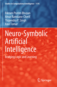 Paperback Neuro-Symbolic Artificial Intelligence: Bridging Logic and Learning (Studies in Computational Intelligence) Book