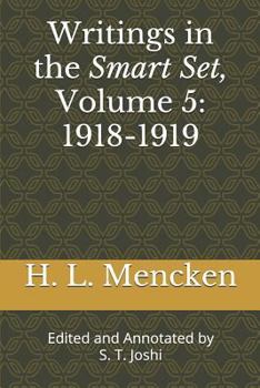 Paperback Writings in the Smart Set, Volume 5: 1918-1919: Edited and Annotated by S. T. Joshi Book
