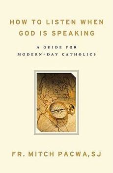 Paperback How to Listen When God Is Speaking: A Guide for Modern-Day Catholics Book