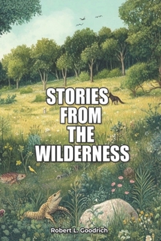 STORIES FROM THE WILDERNESS: All my friends are mean, cold or slimy