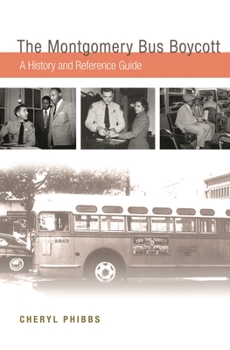 Hardcover The Montgomery Bus Boycott: A History and Reference Guide Book