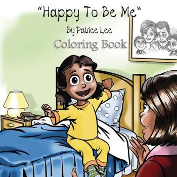 Paperback Happy To Be Me! Coloring Book