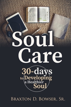Paperback Soul Care: 30-days to Developing a Healthier Soul Book