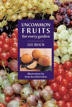 Hardcover Uncommon Fruits for Every Garden Book