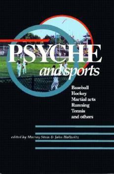 Paperback Psyche and Sports: Baseball, Hockey, Martial Arts, Running, Swimming, Tennis and Others Book