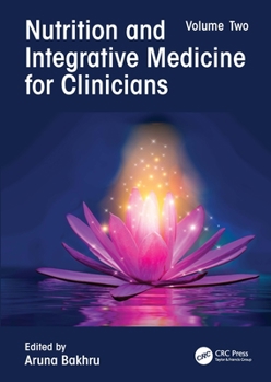 Paperback Nutrition and Integrative Medicine for Clinicians: Volume Two Book