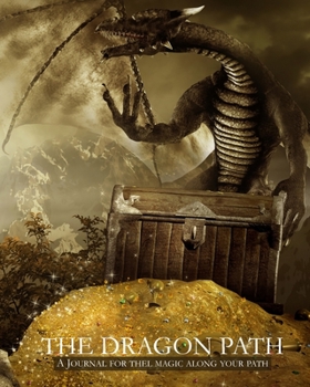 Paperback The Dragon Path: A Journal for the Magic Along Your Path Book