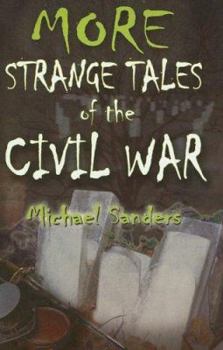 Paperback More Strange Tales of the Civil War Book