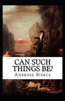 Paperback Can Such Things Be? (Illustrated edition) Book